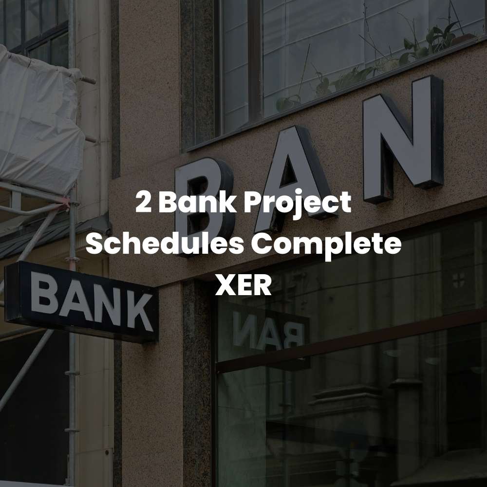2 Bank Project Schedules Complete XER