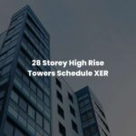 28 Storey High Rise Towers Schedule XER