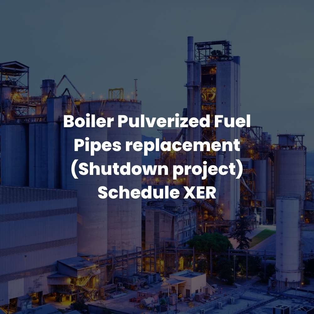 Boiler Pulverized Fuel Pipes replacement (Shutdown project) Schedule XER