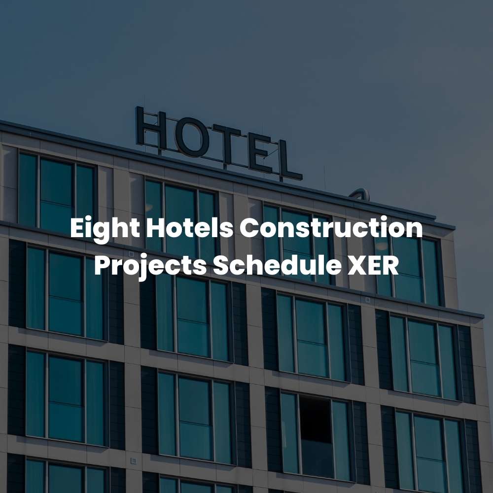 8 Hotels Construction Projects Schedule XER