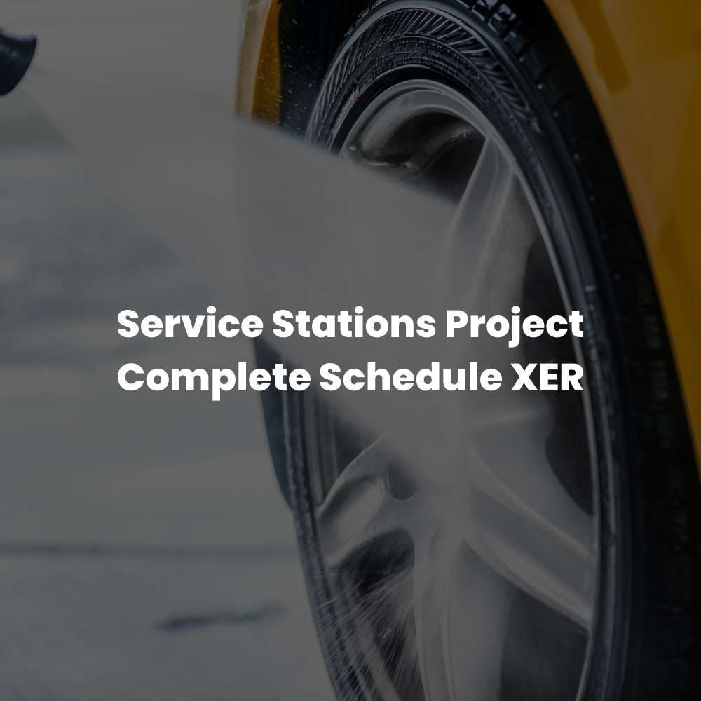 Service Stations Project Complete Schedule XER