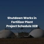 Shutdown Works in Fertilizer Plant Project Schedule XER