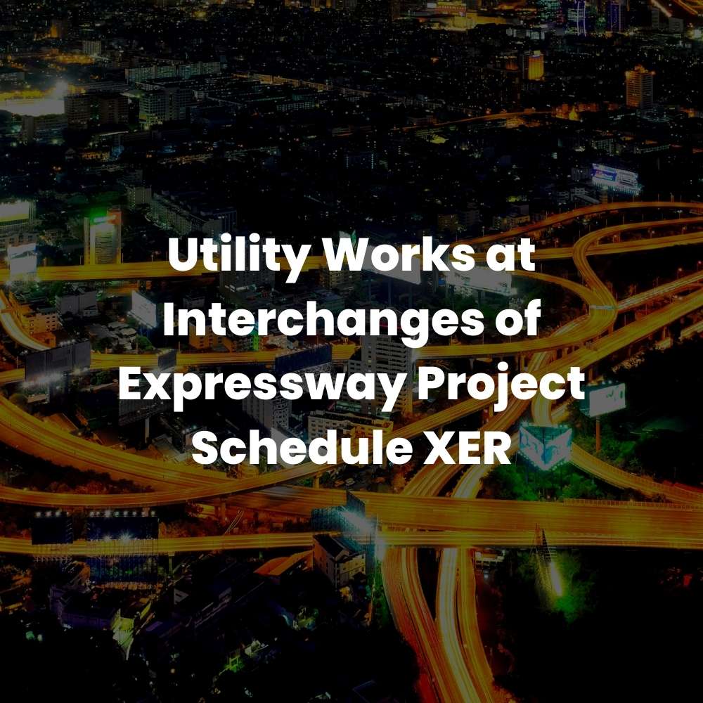 Utility Works at Interchanges of Expressway Project Schedule XER